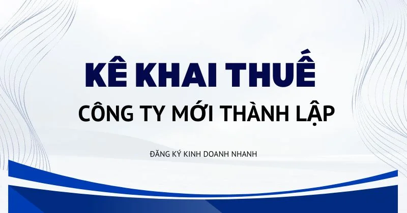 Kê khai thuế khi thành lập công ty